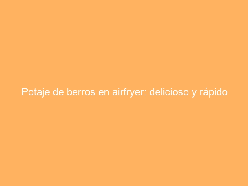 Potaje de berros en airfryer: delicioso y rápido