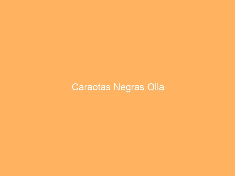 Caraotas Negras Olla
