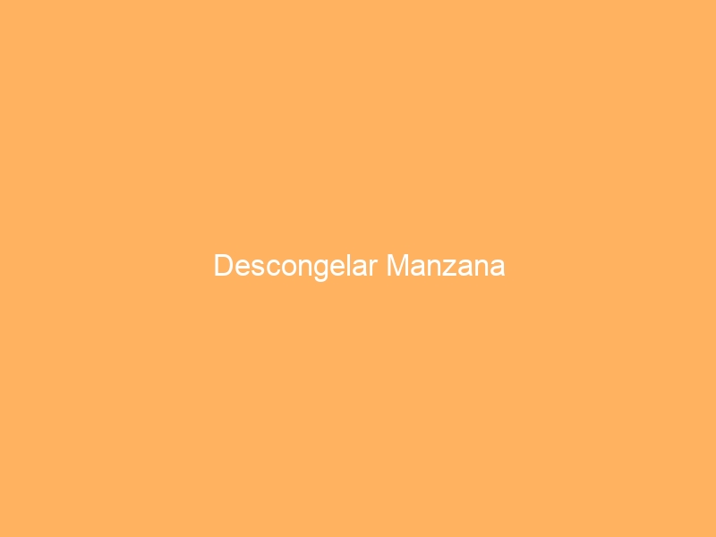 Descongelar Manzana