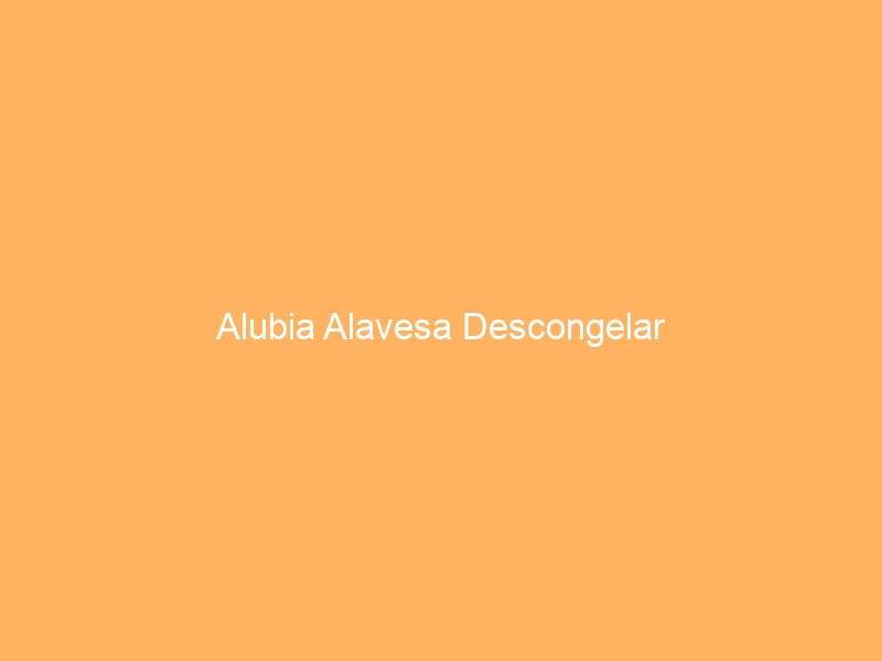 Alubia Alavesa Descongelar