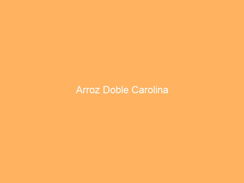 Arroz Doble Carolina