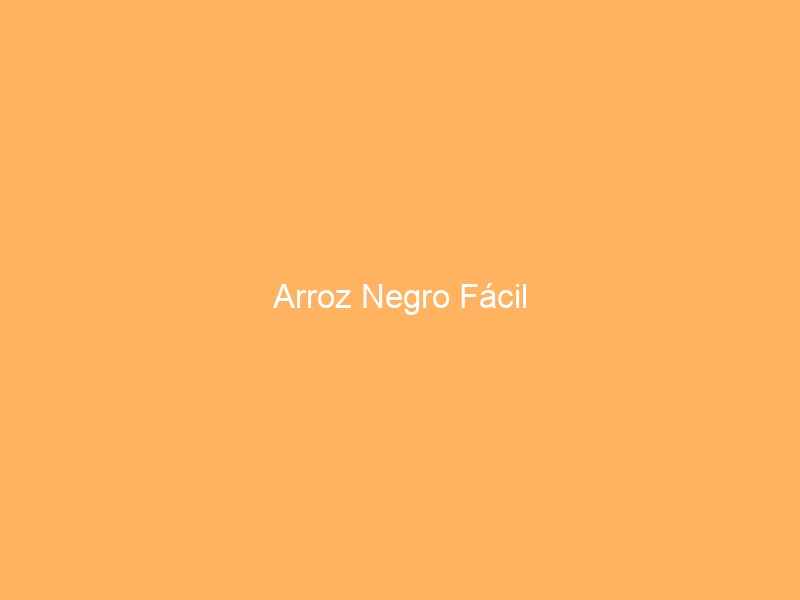 Arroz Negro Fácil