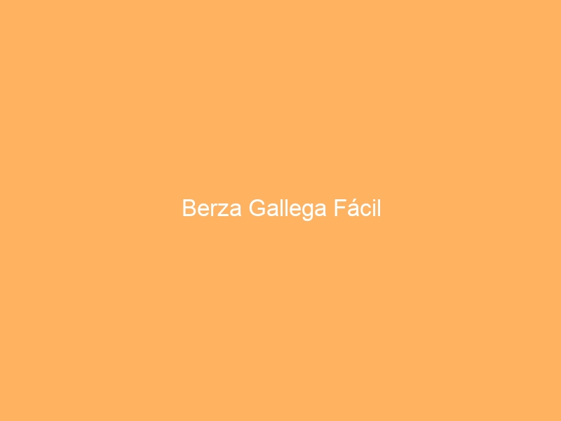 Berza Gallega Fácil