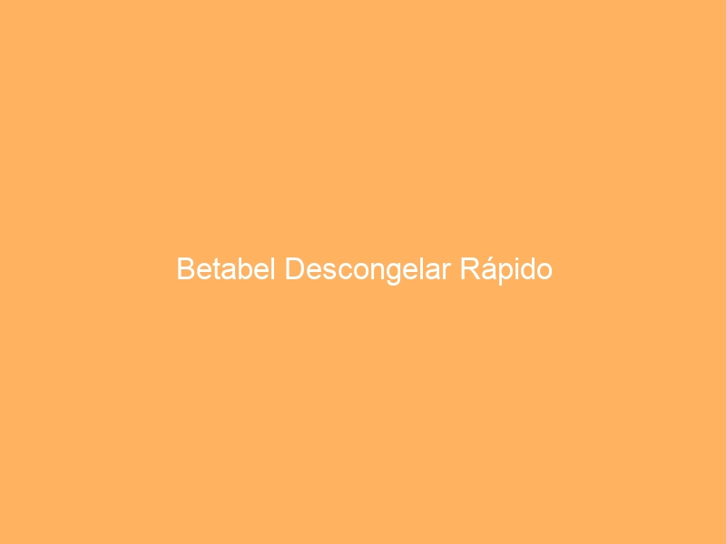 Betabel Descongelar Rápido