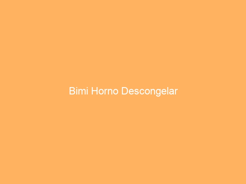 Bimi Horno Descongelar