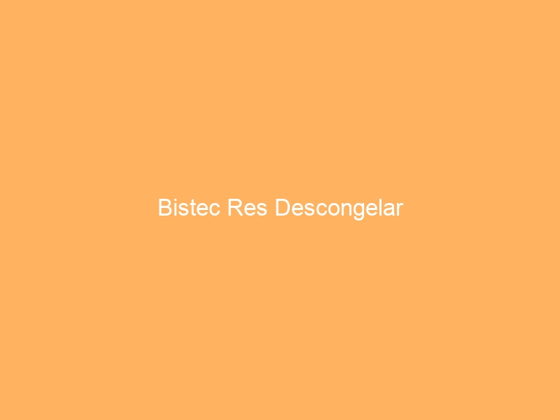 Bistec Res Descongelar