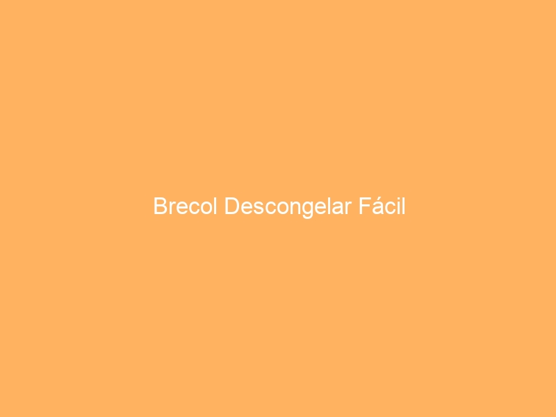 Brecol Descongelar Fácil