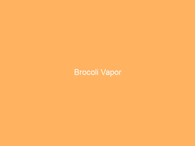 Brocoli Vapor