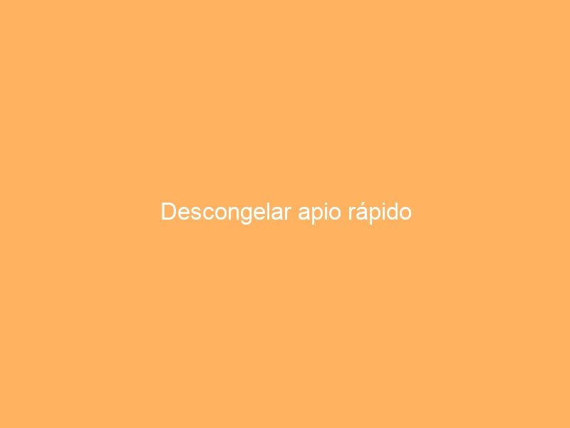 Descongelar apio rápido