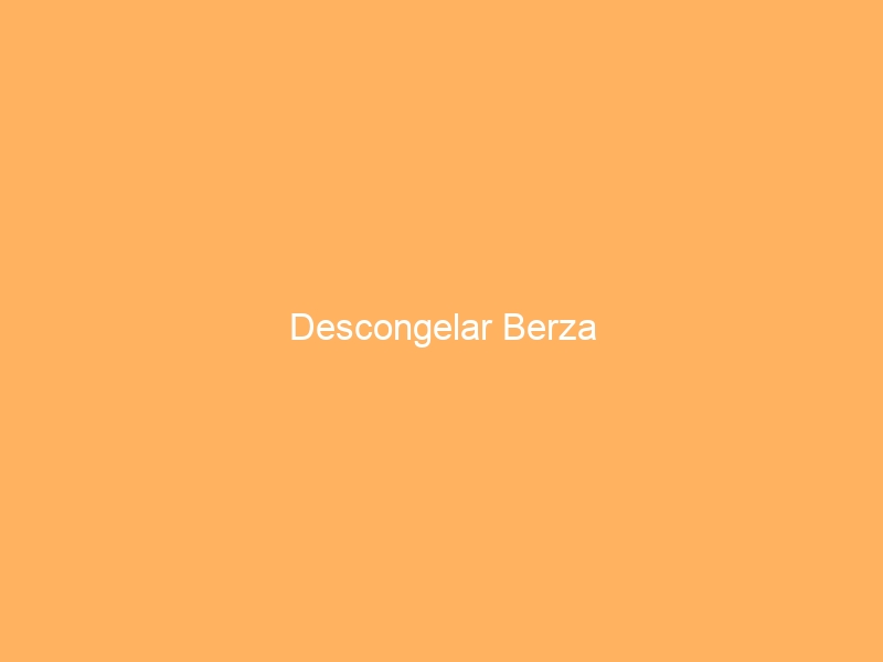 Descongelar Berza