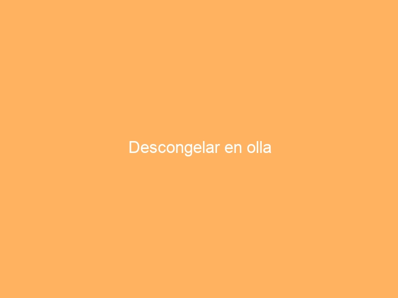 Descongelar en olla