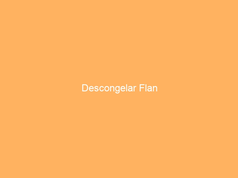 Descongelar Flan