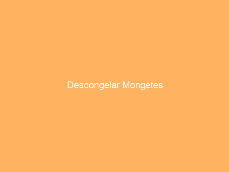 Descongelar Mongetes