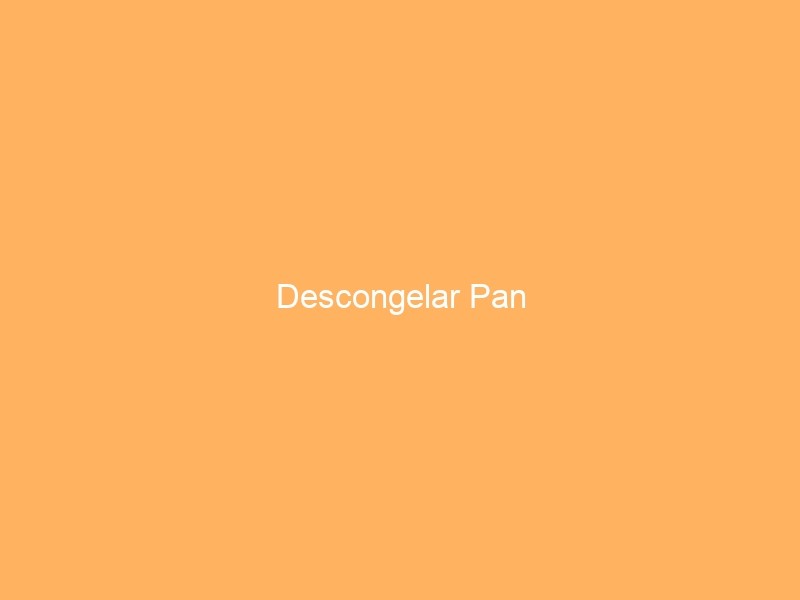 Descongelar Pan