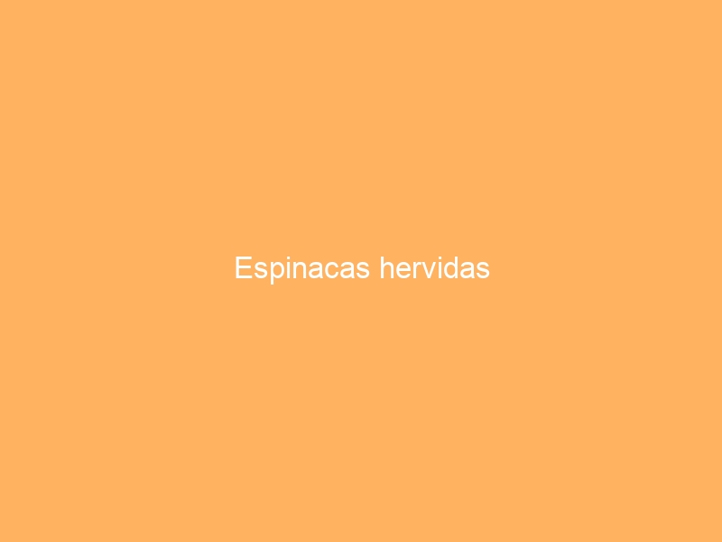 Espinacas hervidas