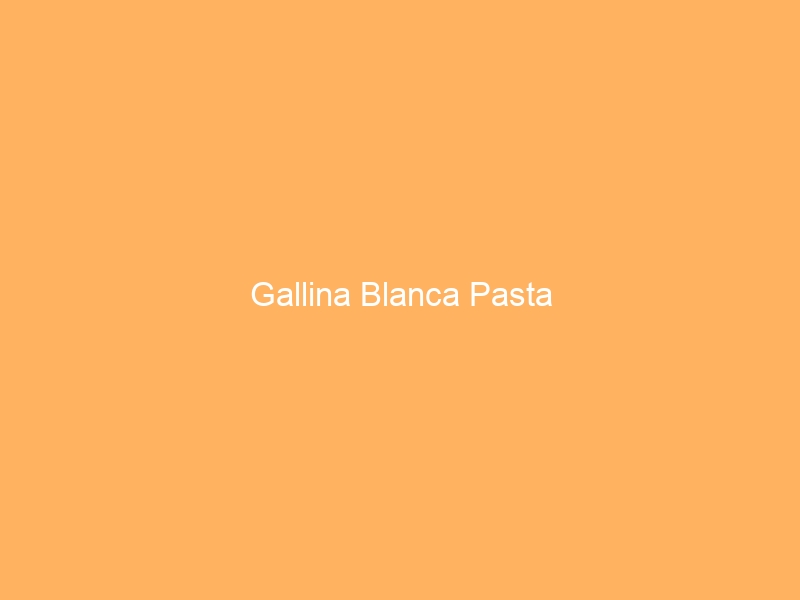 Gallina Blanca Pasta