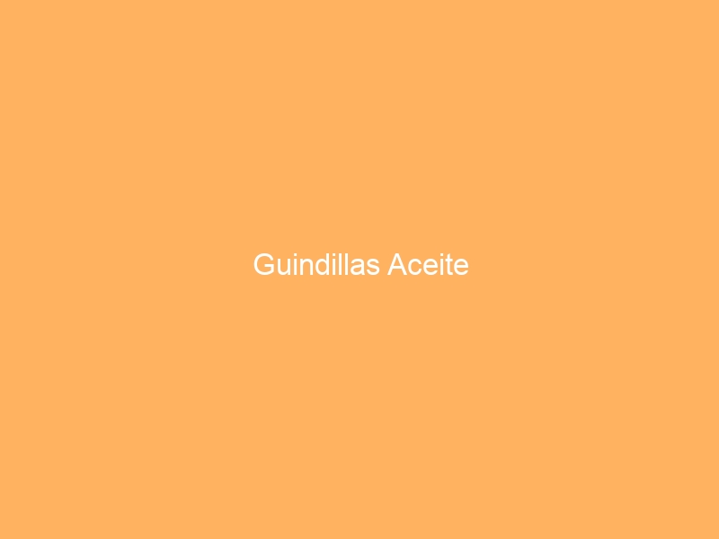 Guindillas Aceite