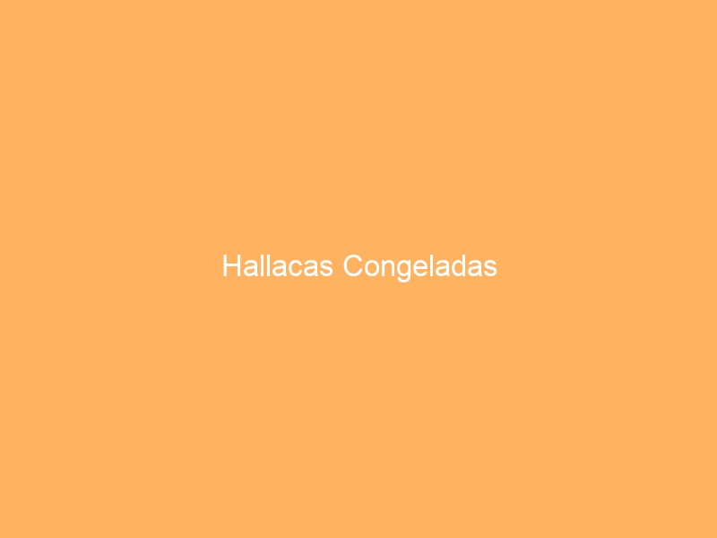 Hallacas Congeladas