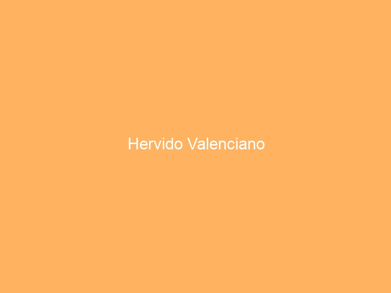 Hervido Valenciano