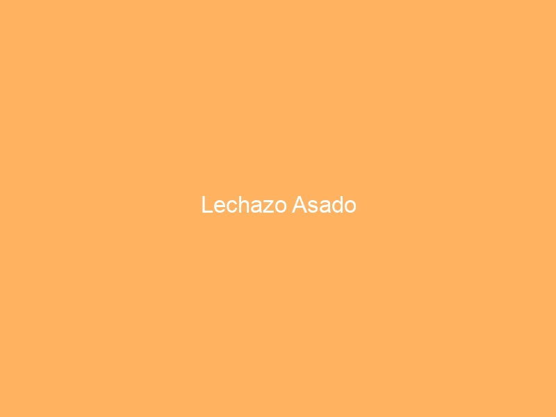 Lechazo Asado