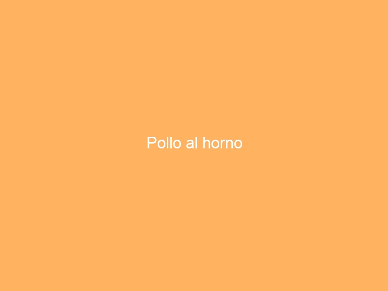 Pollo al horno