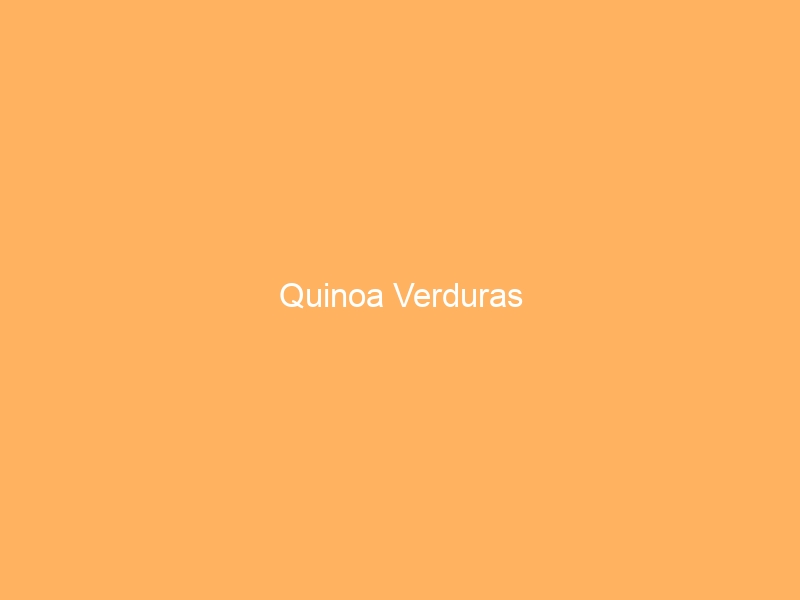 Quinoa Verduras