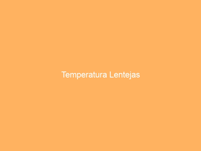 Temperatura Lentejas