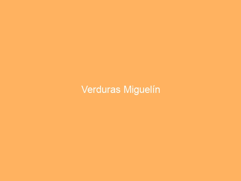 Verduras Miguelín
